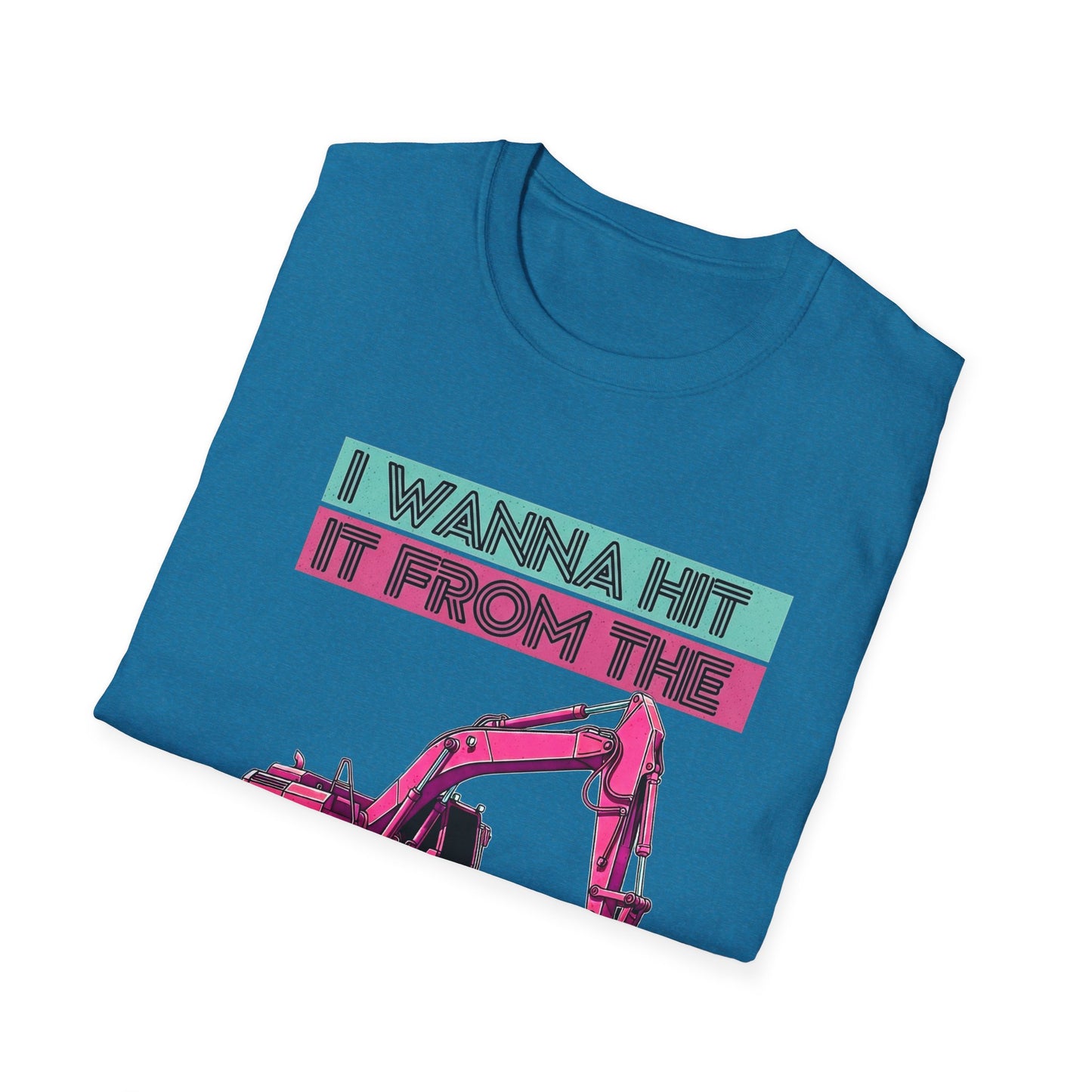 "Hit It From the Back" Excavator Tee
