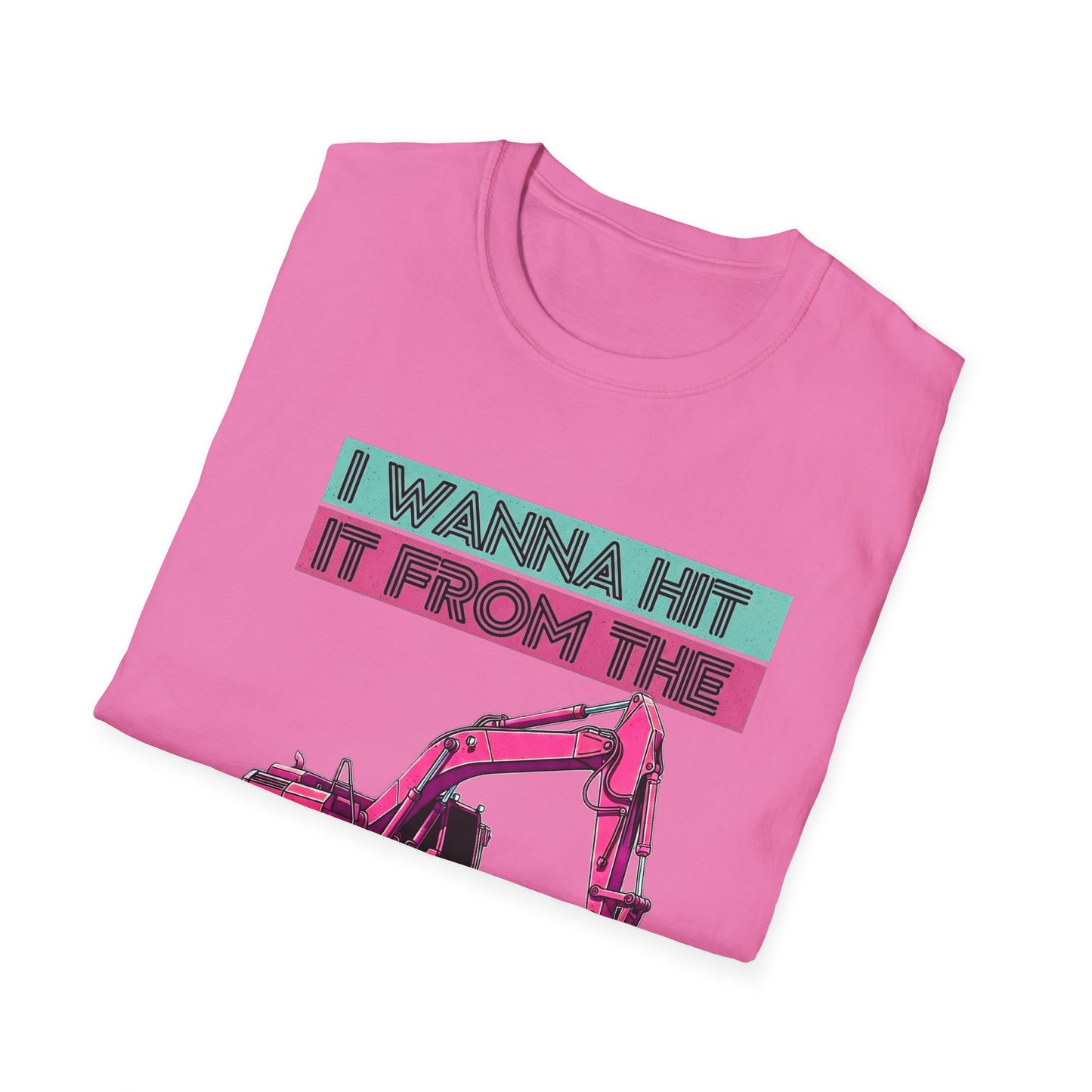 "Hit It From the Back" Excavator Tee