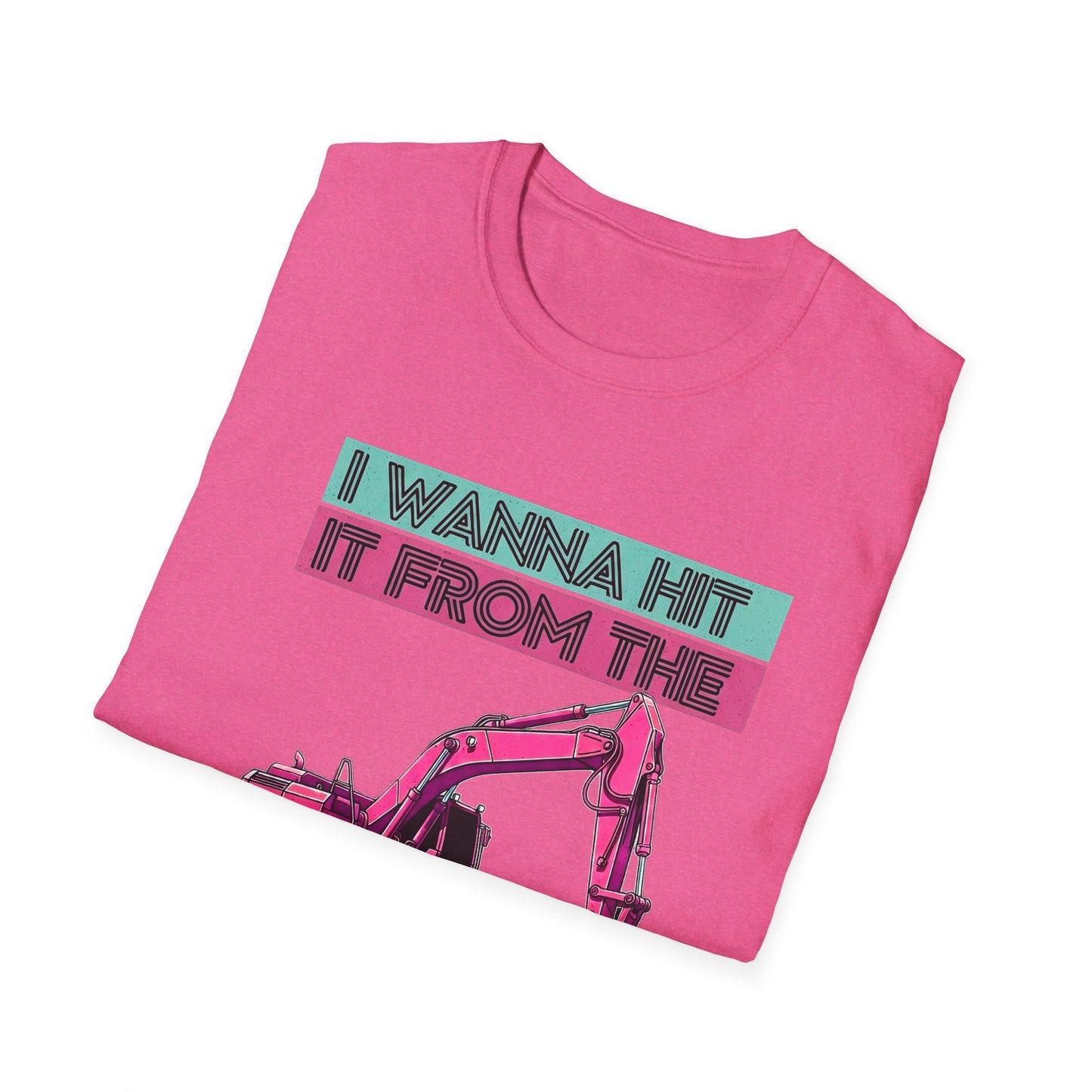 "Hit It From the Back" Excavator Tee