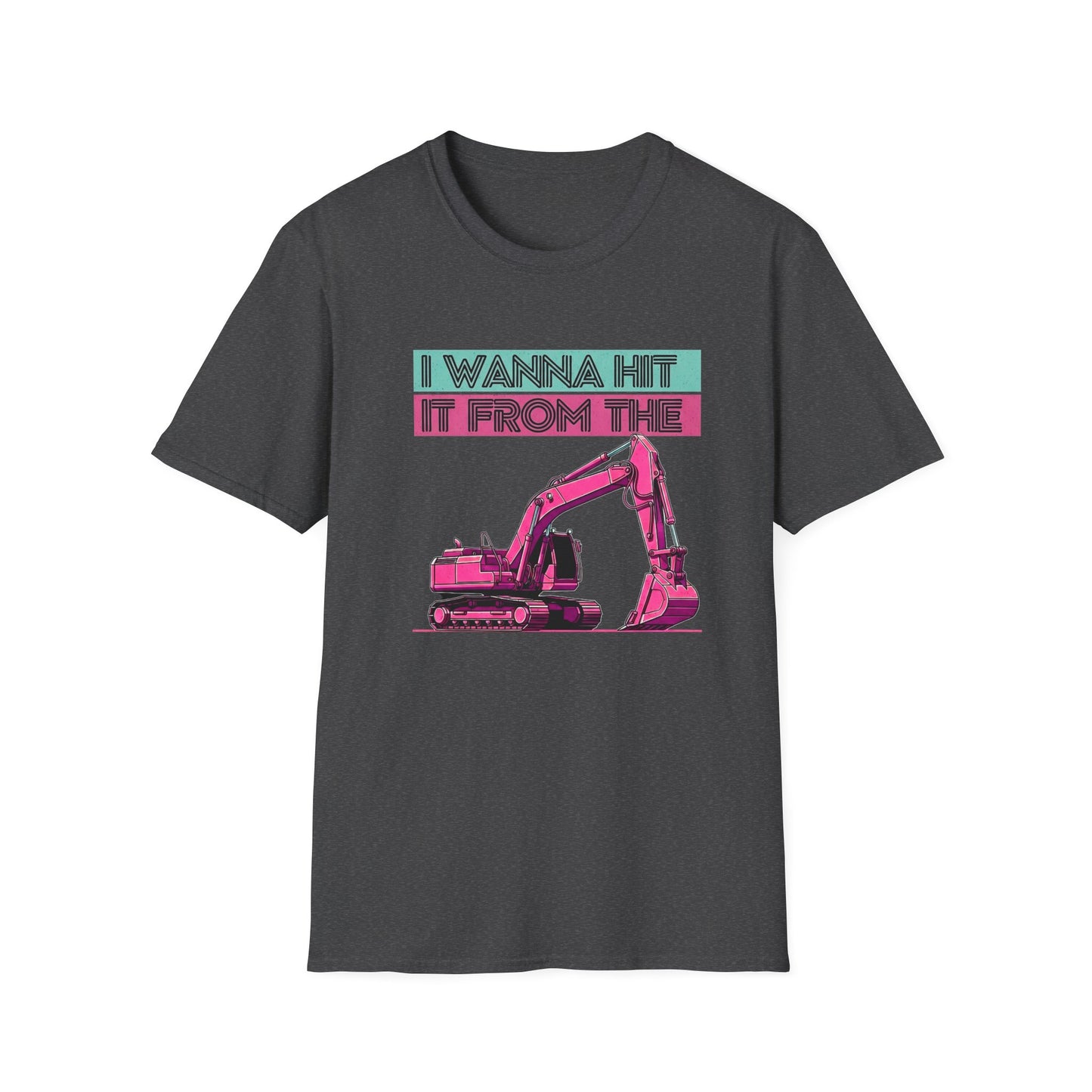 "Hit It From the Back" Excavator Tee