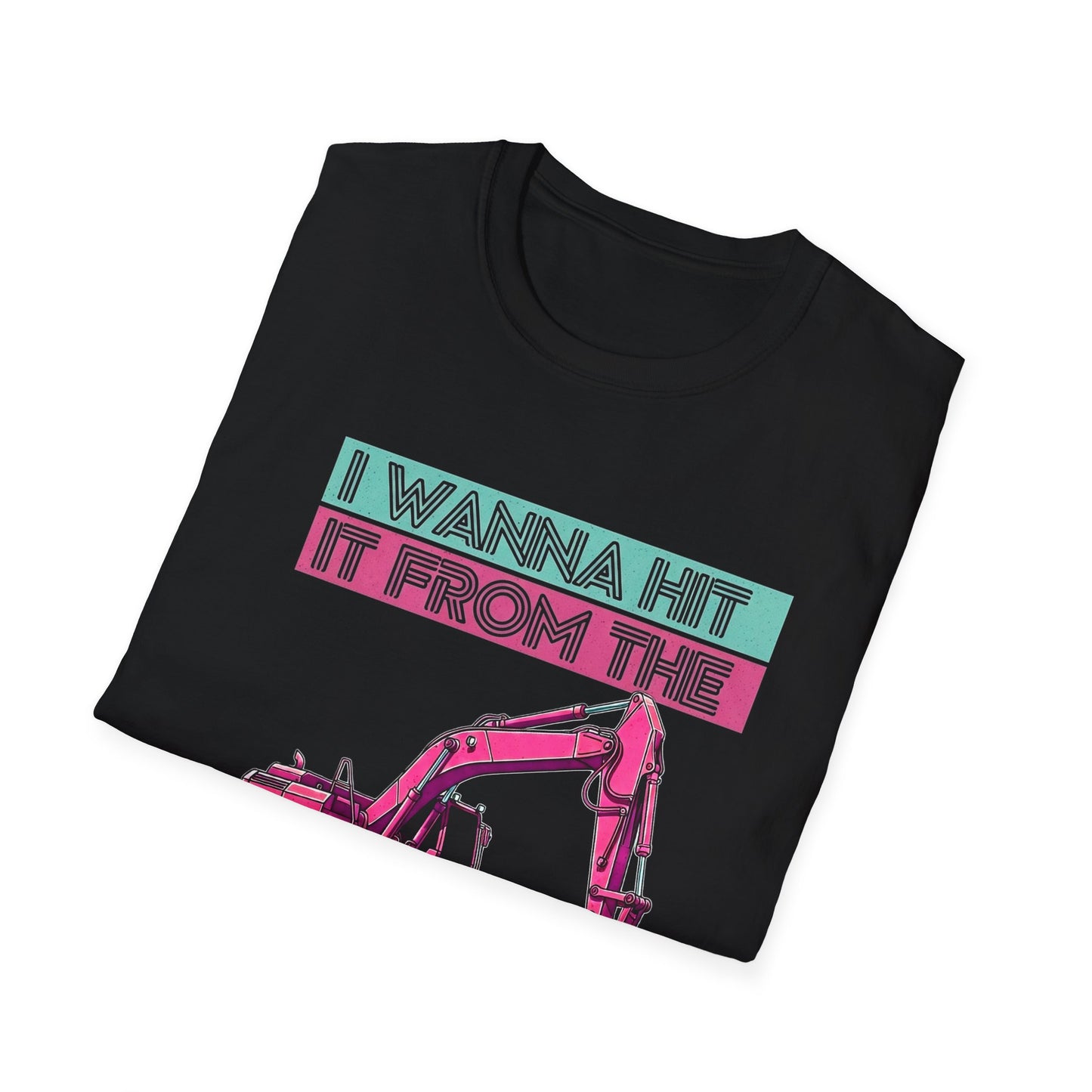 "Hit It From the Back" Excavator Tee