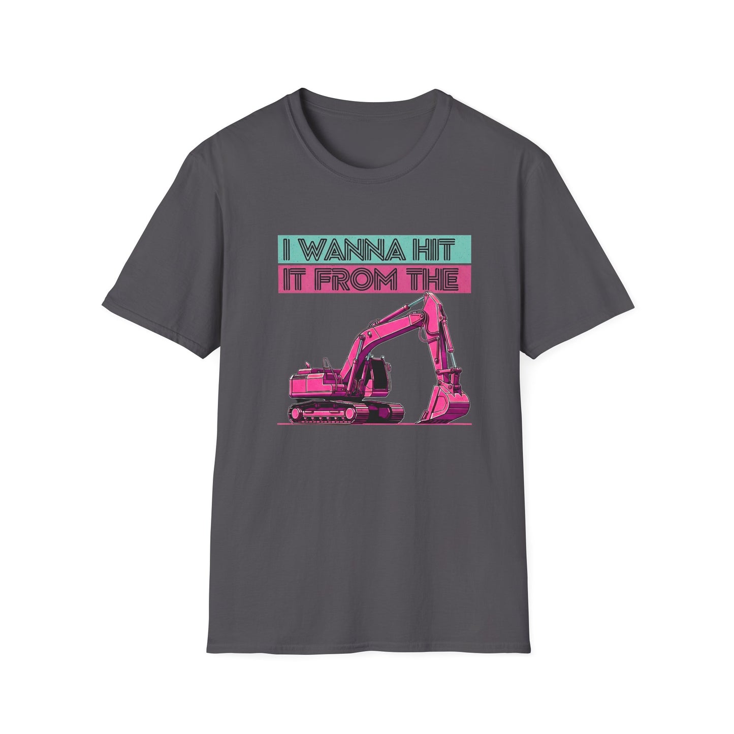 "Hit It From the Back" Excavator Tee