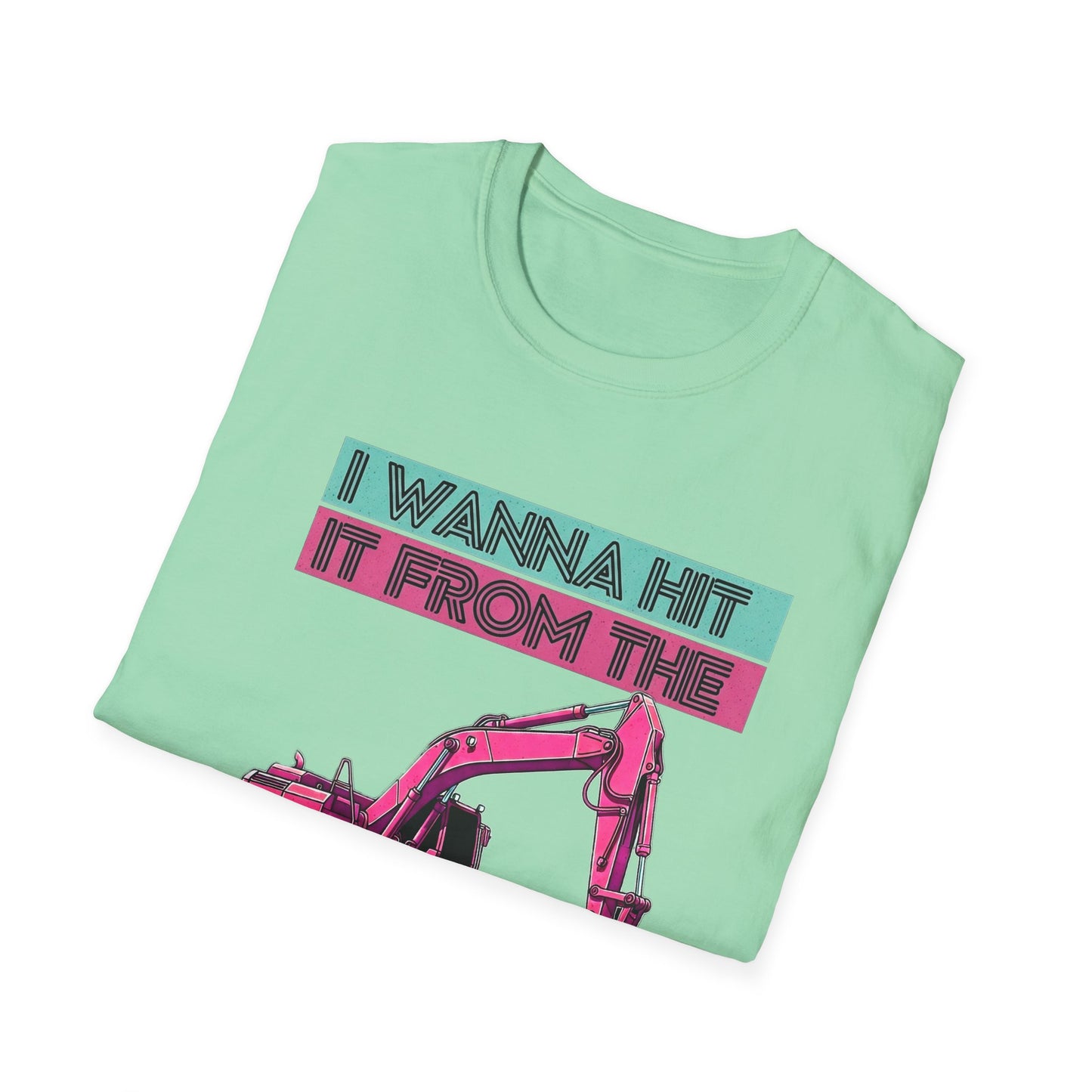 "Hit It From the Back" Excavator Tee