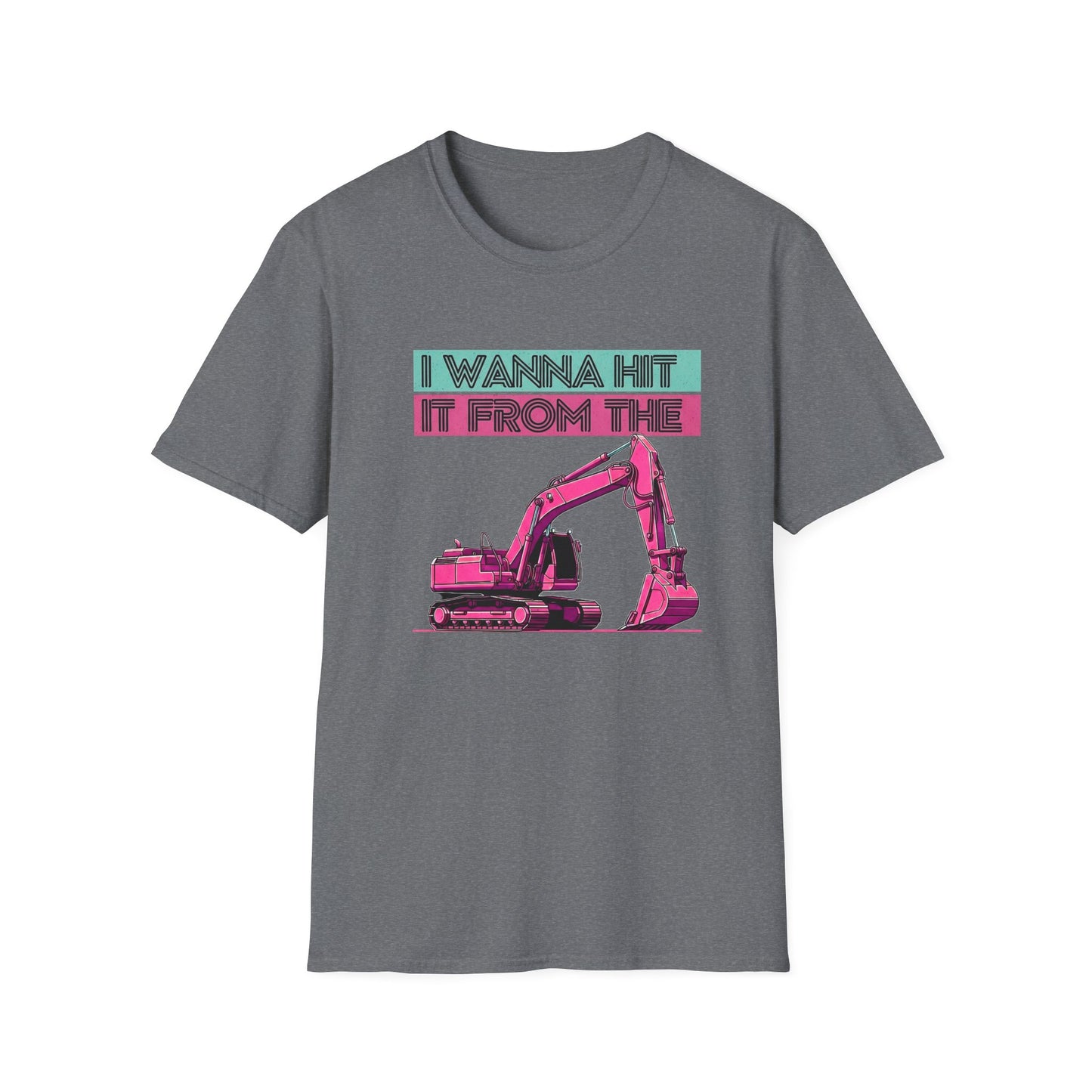 "Hit It From the Back" Excavator Tee